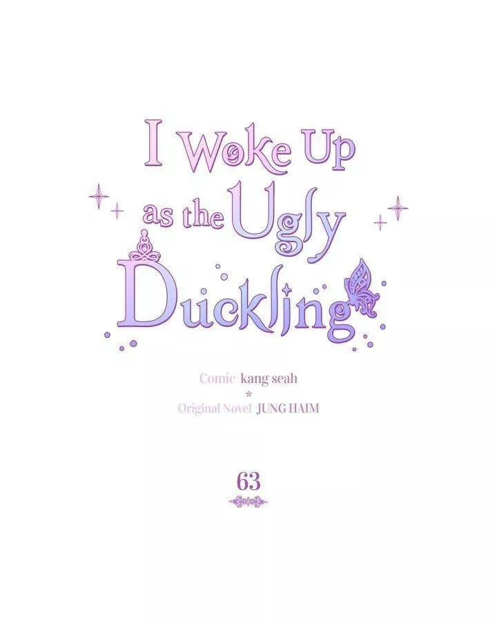 Read I Woke up as the Ugly Duckling Chapter 63 Online