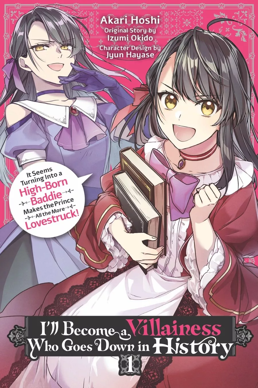 Read I’ll Become a Villainess Who Goes Down in History: It Seems Turning into a High-Born Baddie Makes the Prince All the More Lovestruck Chapter 1 Online