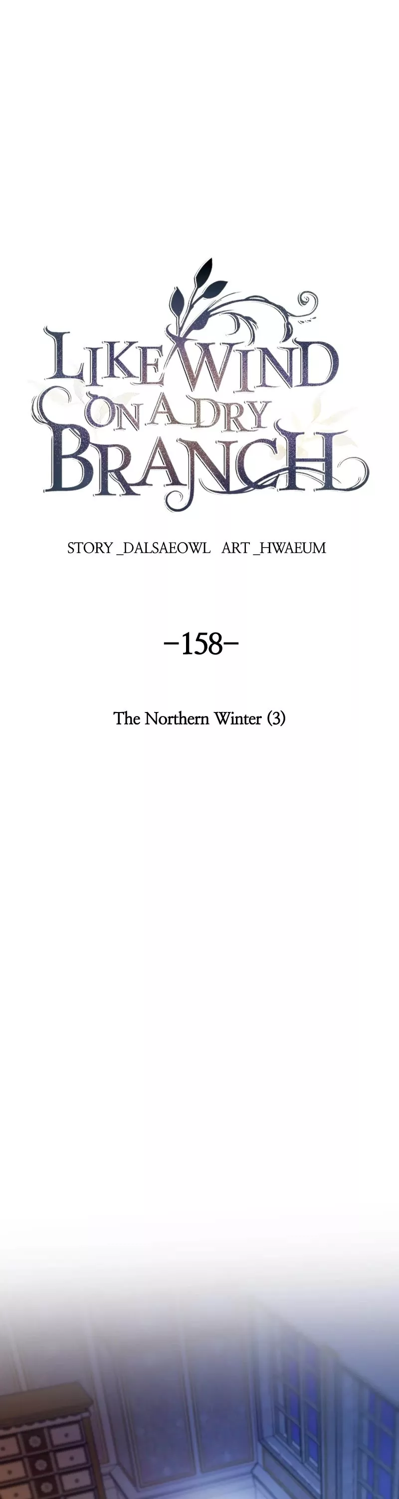 Read Like Wind on a Dry Branch Chapter 160 - Ep. 158 - The Northern Winter (3) Online