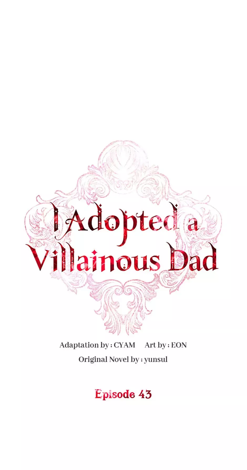 Read I Adopted a Villainous Dad Chapter 43 Online