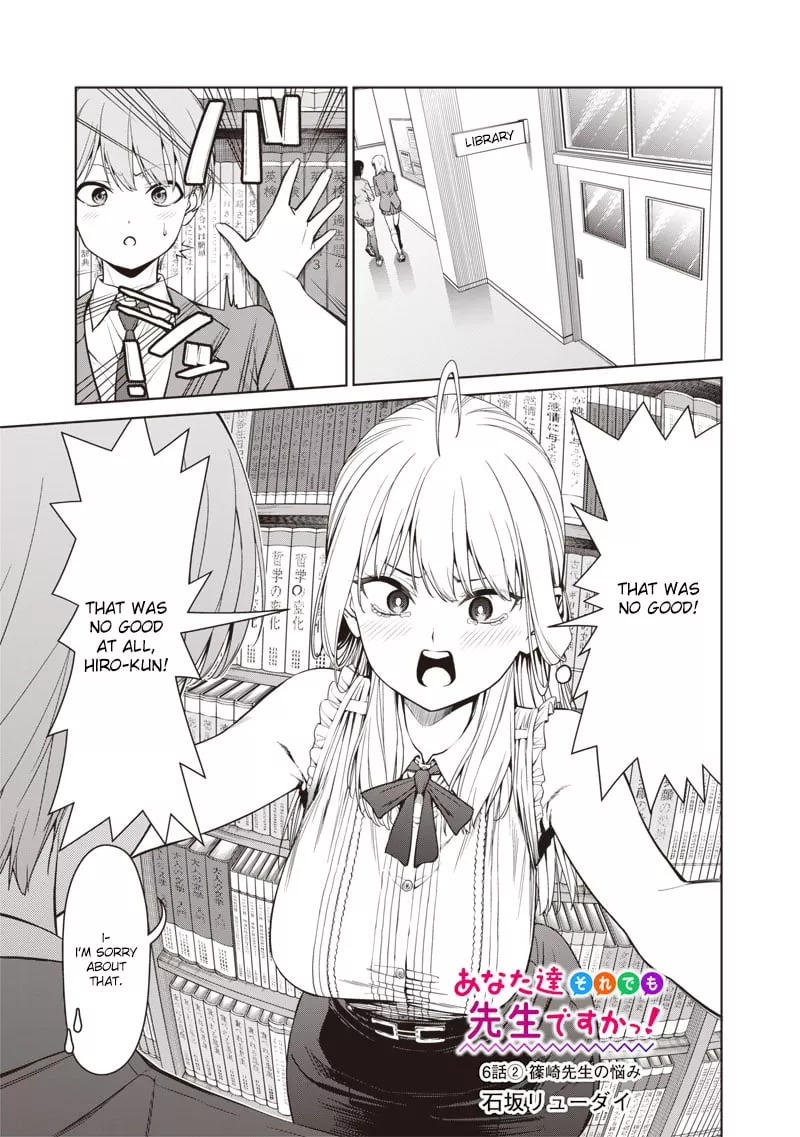 Read Anata-tachi Soredemo Sensei Desu ka! Chapter 6.2 - Shinozaki-sensei's trouble. (2) Online