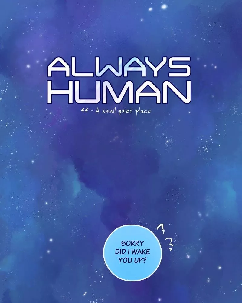 Read Always Human Chapter 47 - a Small, Quiet Place Online