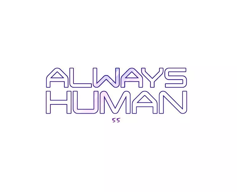 Read Always Human Chapter 58 - Keep on fighting Online