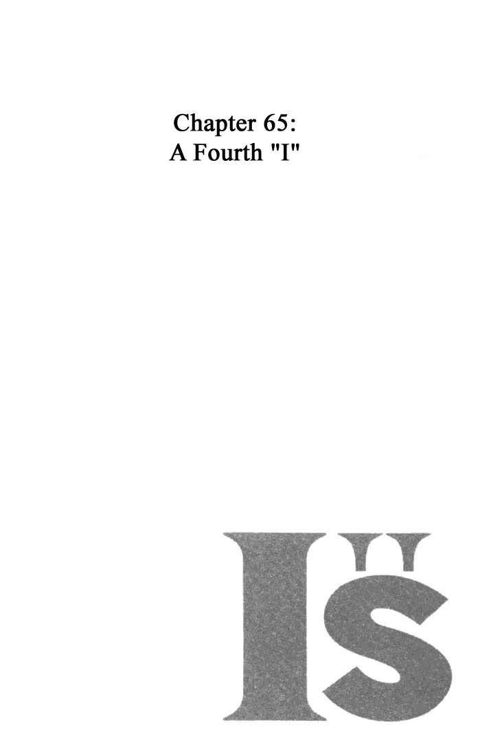 Read I”s Chapter 65 - A fourth "I" Online