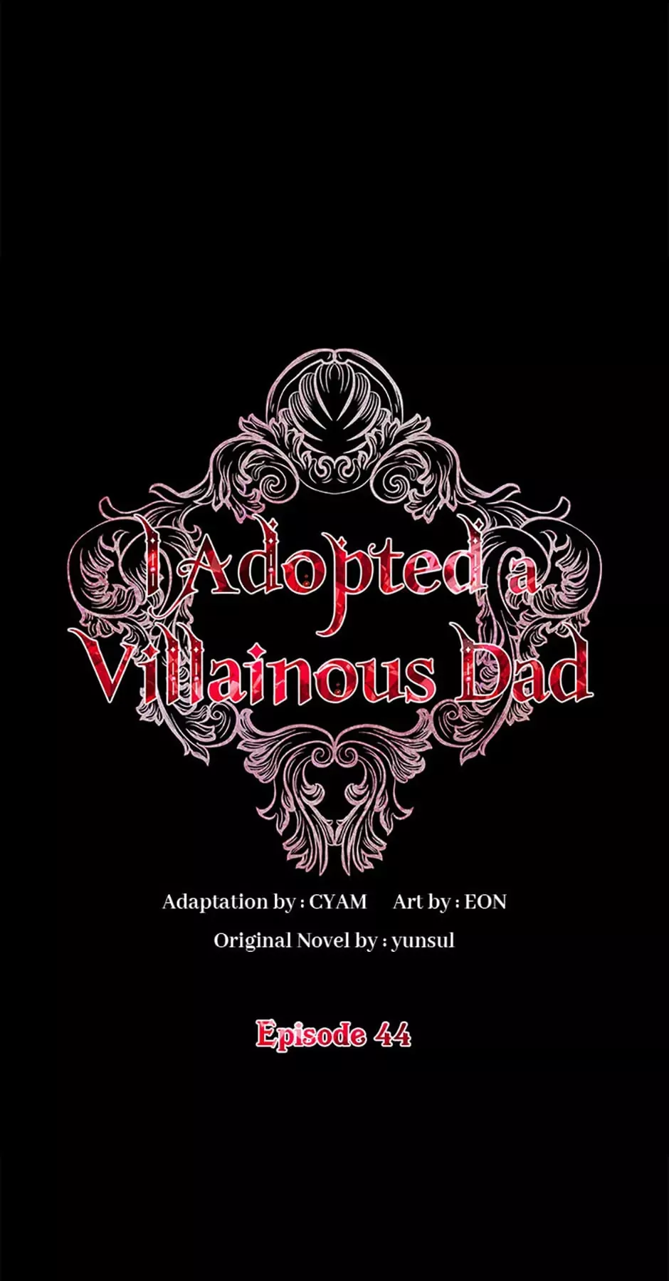 Read I Adopted a Villainous Dad Chapter 44 Online