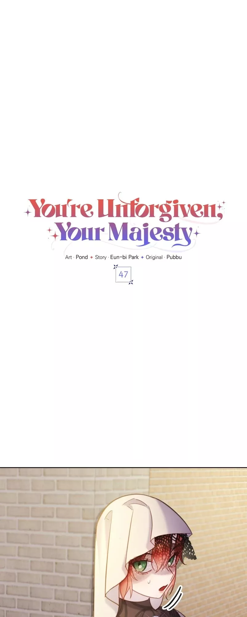 Read You’re Unforgiven, Your Majesty Chapter 47 Online