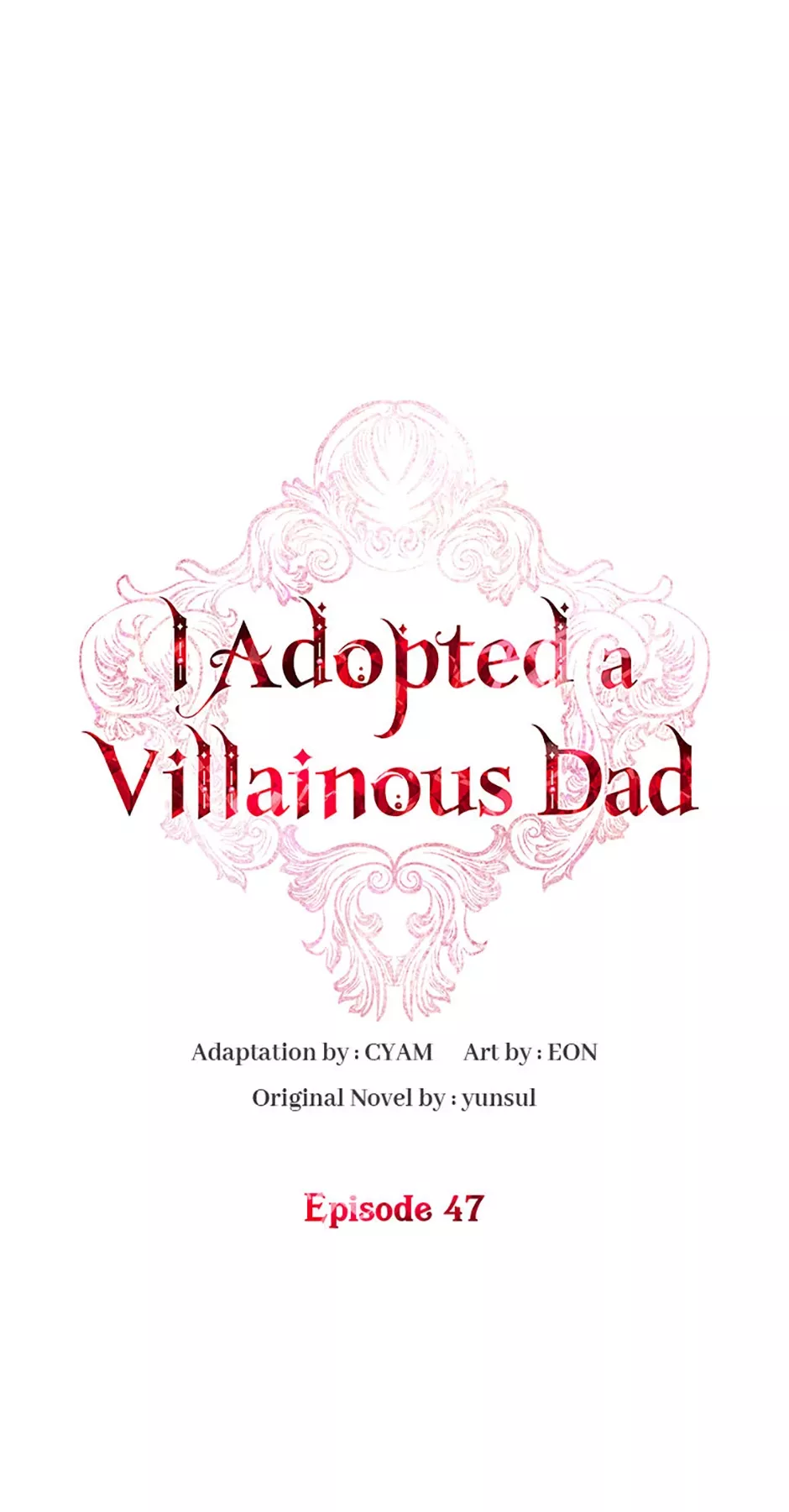 Read I Adopted a Villainous Dad Chapter 47 Online