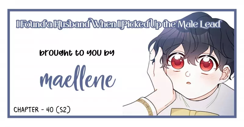 Read I Found a Husband When I Picked Up the Male Lead Chapter 40 - Season 2 Online