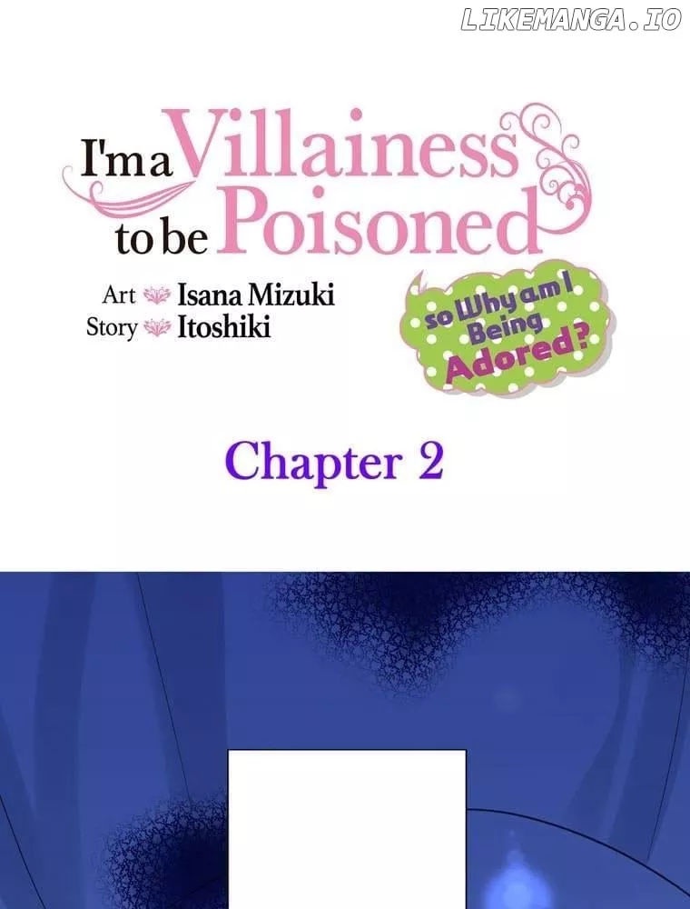 Read I’m a Villainess to be Poisoned, so Why am I Being Adored? Chapter 2 Online