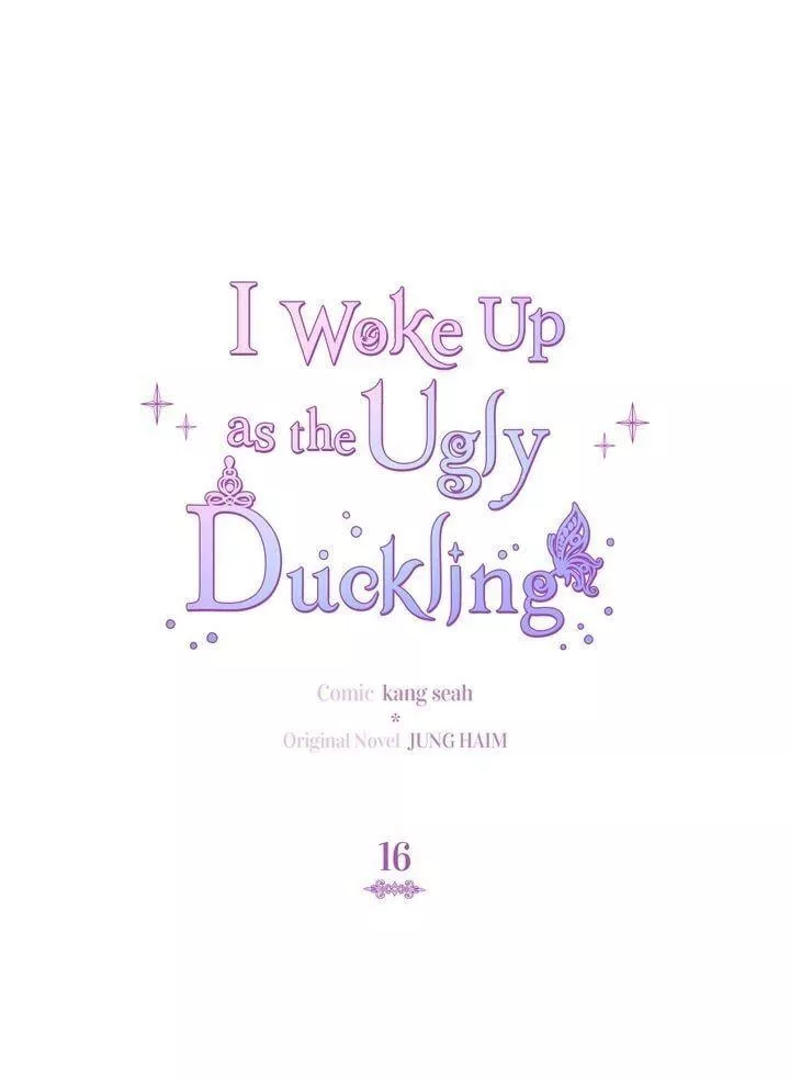 Read I Woke up as the Ugly Duckling Chapter 16 Online