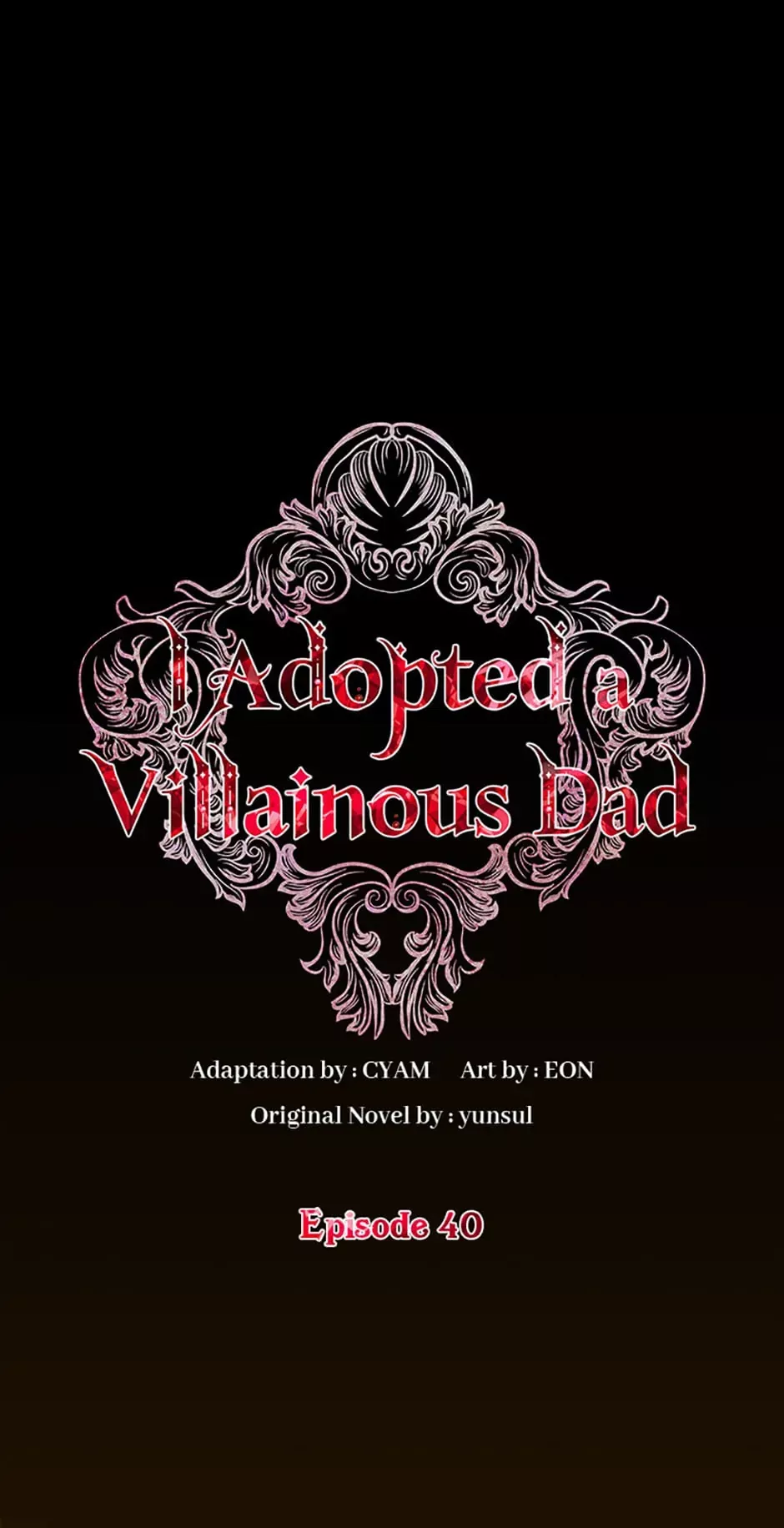 Read I Adopted a Villainous Dad Chapter 40 Online