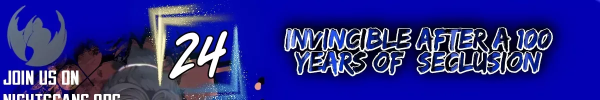 Read Invincible After 100 Years of Seclusion Chapter 24 Online