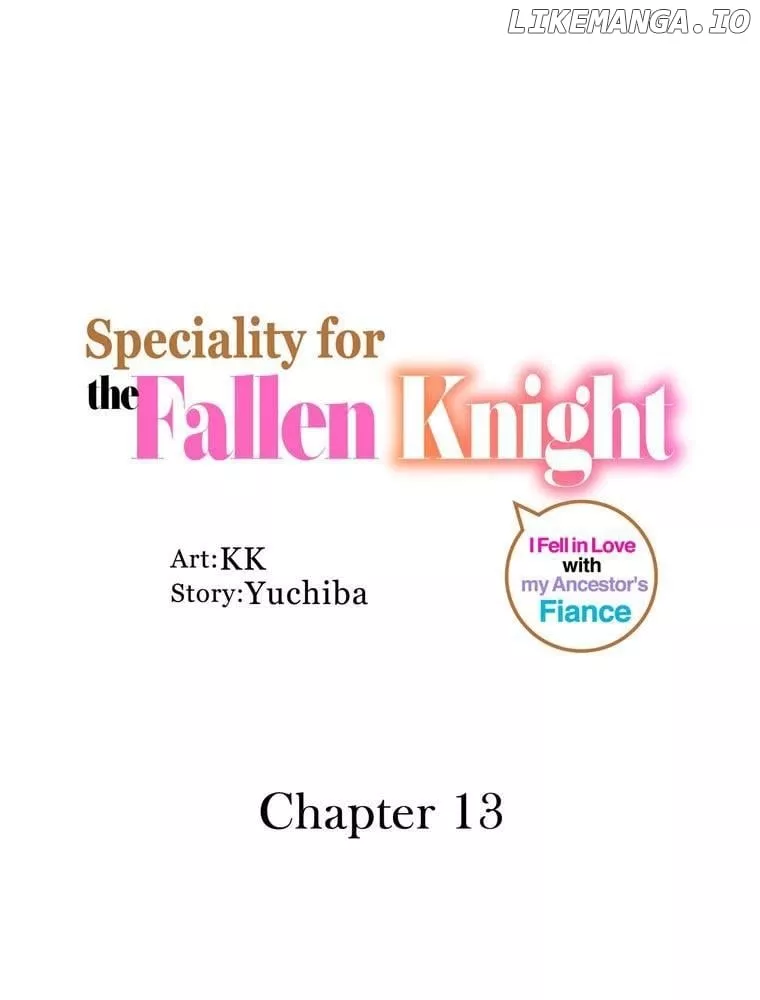 Read Speciality for the Fallen Knight ~I Fell in Love with my Ancestor’s Fiance Chapter 13 Online