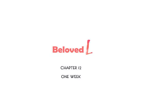 Read Beloved (Jaeliu) Chapter 12 - One Week Online