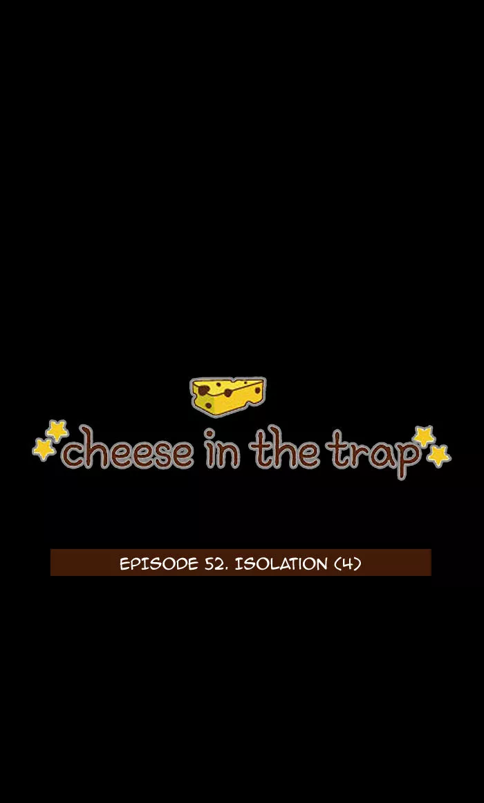 Read Cheese in the Trap Chapter 99 - Isolation (4) [Season 2 Chapter 52] Online