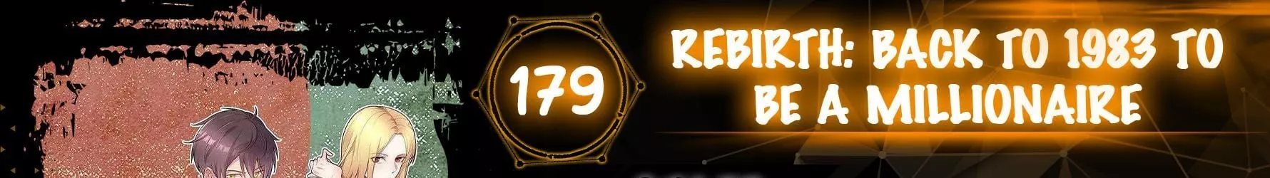 Read Rebirth: Back to 1983 to be a Millionaire Chapter 179 Online
